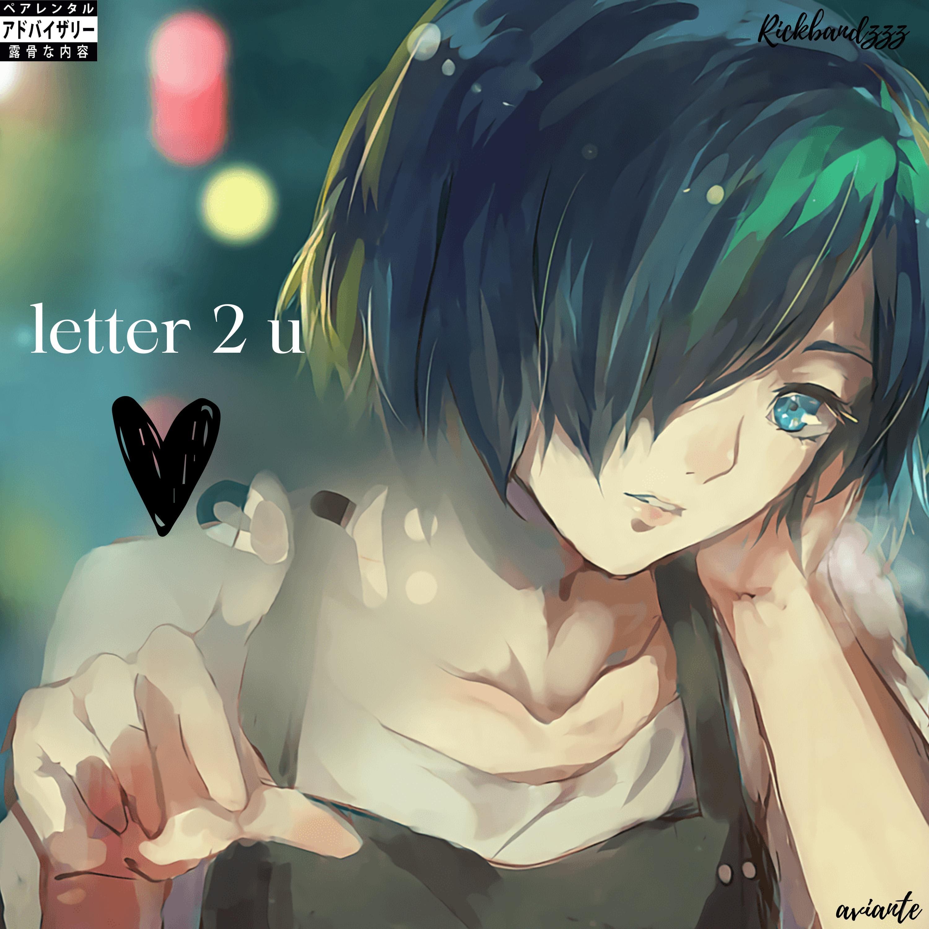 letter 2 u (feat. Rickbandzzz)
