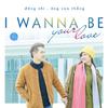 Đông Nhi - I Wanna Be Your Love