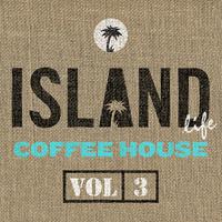 Island Life Coffee House (Vol. 3)