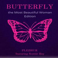 BUTTERFLY: the Most Beautiful Woman Edition (feat. Scotty Boy)