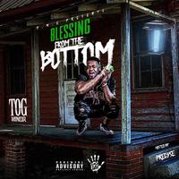 Blessings from the Bottom (Hosted by DJ PreCyse)