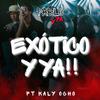 PabloYya - EXÓTICO Y YA (feat. Kaly Ocho)