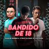 Ruan de Muribeca - Bandido de 18