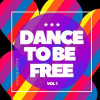 Dance to Be Free, Vol. 1