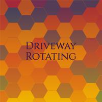 Driveway Rotating