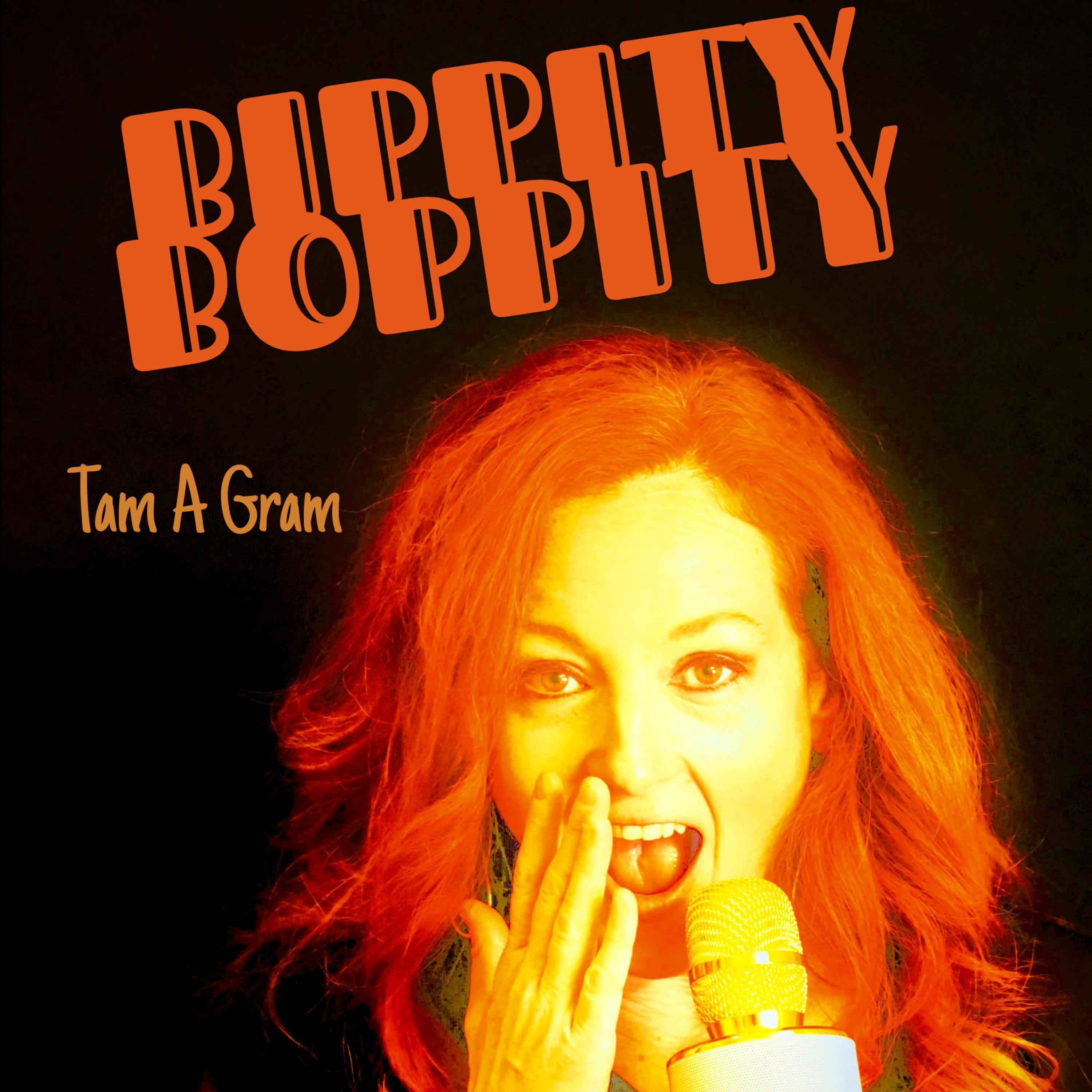 Bippity Boppity.Tam A Gram.(Bippity Boppity)下 载.(Bippity Boppity)歌 词.(B...