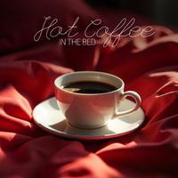 Hot Coffee in the Bed: Cozy Morning Routine with Relaxing Jazz