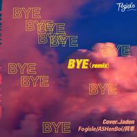 BYE （remix）