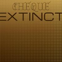 Cheque Extinct