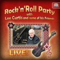 Rock 'N' Roll Party with Lee Curtis and Some of His Friends, Live