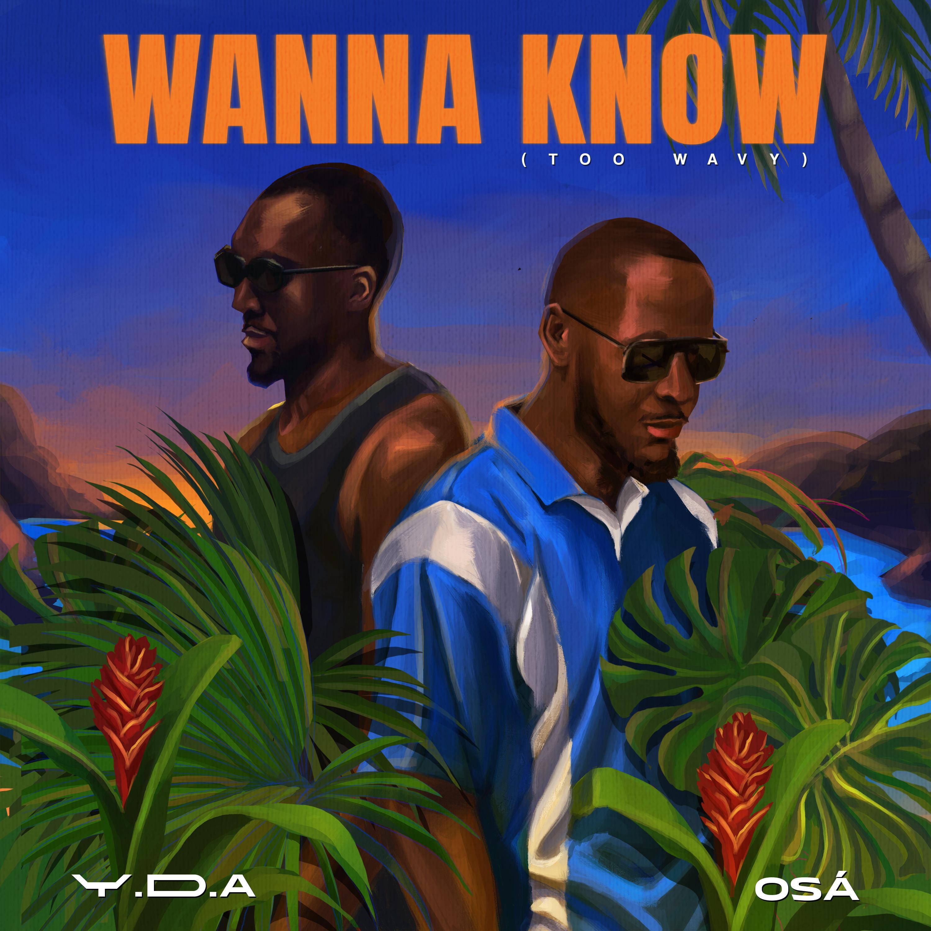 Wanna Know (Too Wavy)