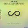 Autumnal Poplar Groves - Feelings (Autumnal Poplar Groves Radio Edit)