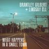 Brantley Gilbert - What Happens In A Small Town