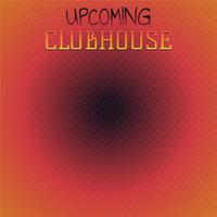 Upcoming Clubhouse