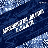 Agressivo da Juliana e Julieta