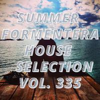 Summer Formentera House Selection Vol.335