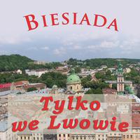 Biesiada Tylko We Lwowie