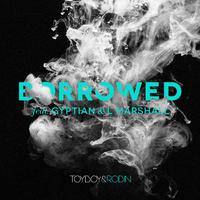 Borrowed (feat. Gyptian & L Marshall)