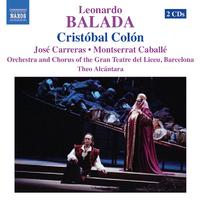 BALADA, L.: Cristobal Colon (Christopher Columbus) [Opera] (Carreras, Caballe, Gran Teatre del Liceu, Alcantara)