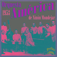 Perlas Cubanas: Orquesta América de Ninón Mondejar, 1953