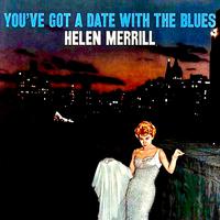 You've Got A Date With The Blues (Remastered)