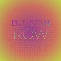 Bluefin Row