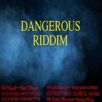 DANGEROUS RIDDIM