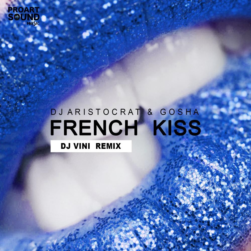 french kiss (dj vini remix)