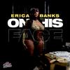 Erica Banks - ON HIS FACE