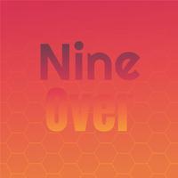 Nine Over