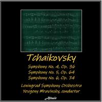 Tchaikovsky: Symphony NO. 4, OP. 36 - Symphony NO. 5, OP. 64 - Symphony NO. 6, OP. 74