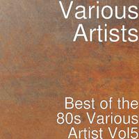 Best of the 80s: Various Artist, Vol. 5