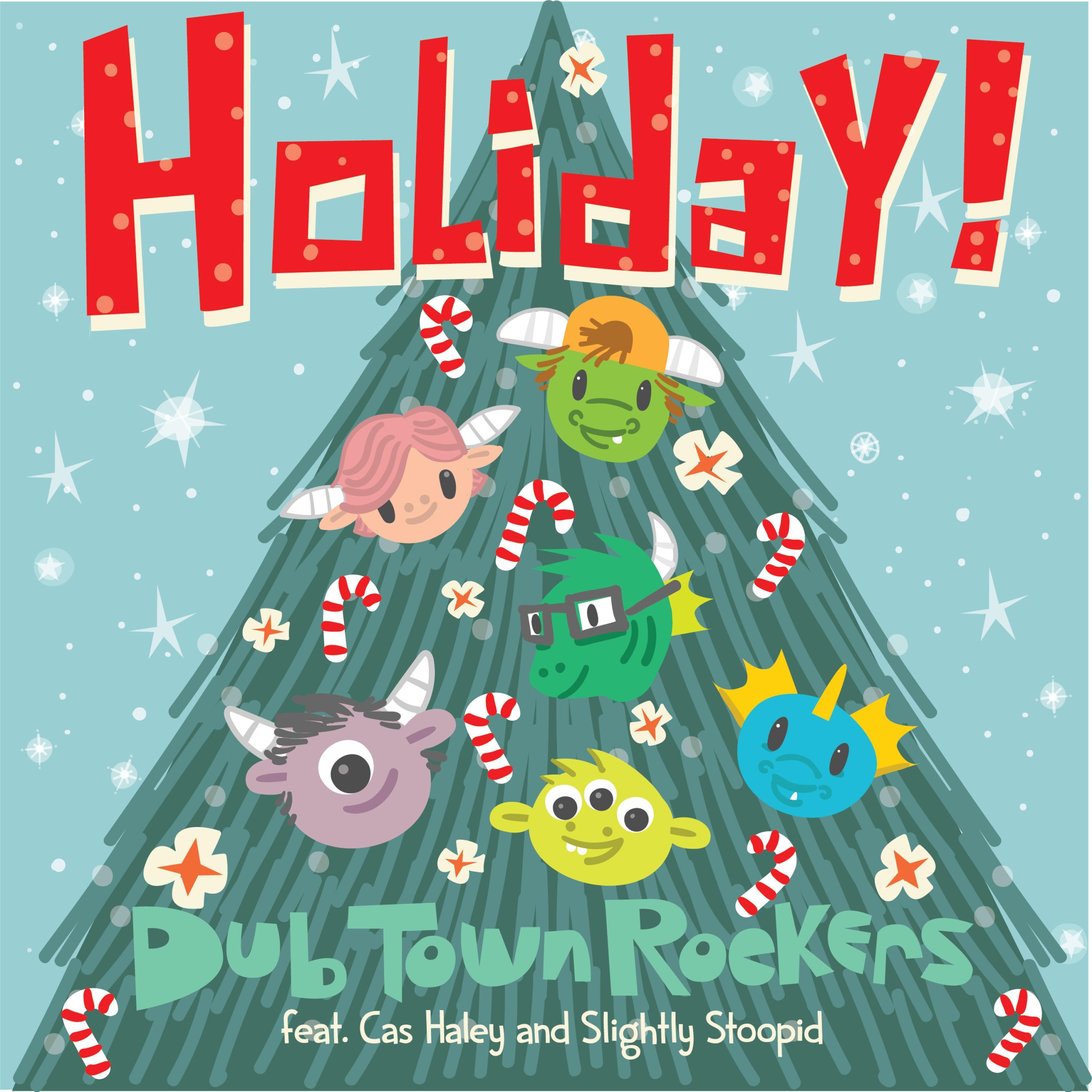 Holiday! (feat. Cas Haley & Slightly Stoopid)