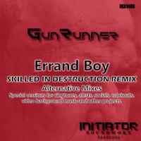 Errand Boy (Skilled In Destruction Remix) - Alternative Mixes