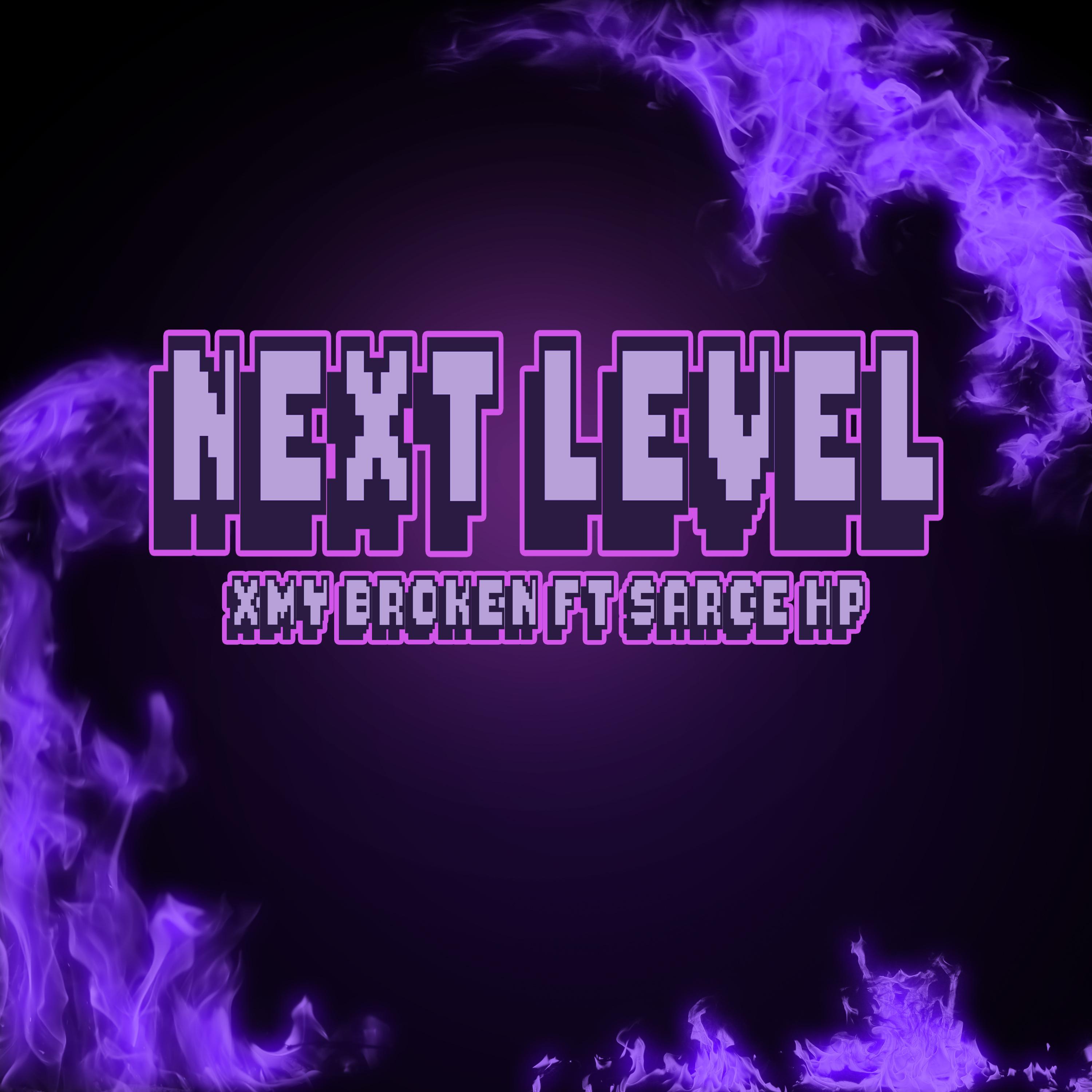 Next level (feat. Sarce HP)