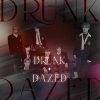 Drunk-Dazed