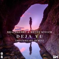 Deja Vu (Brainheart Remix)