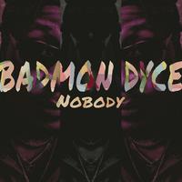 Badmon Dyce资料,Badmon Dyce最新歌曲,Badmon DyceMV视频,Badmon Dyce音乐专辑,Badmon Dyce好听的歌