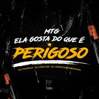 MTG - ELA GOSTA DO QUE É PERIGOSO (feat. DJ Leo LG & DJ JOAO DA INESTAN)