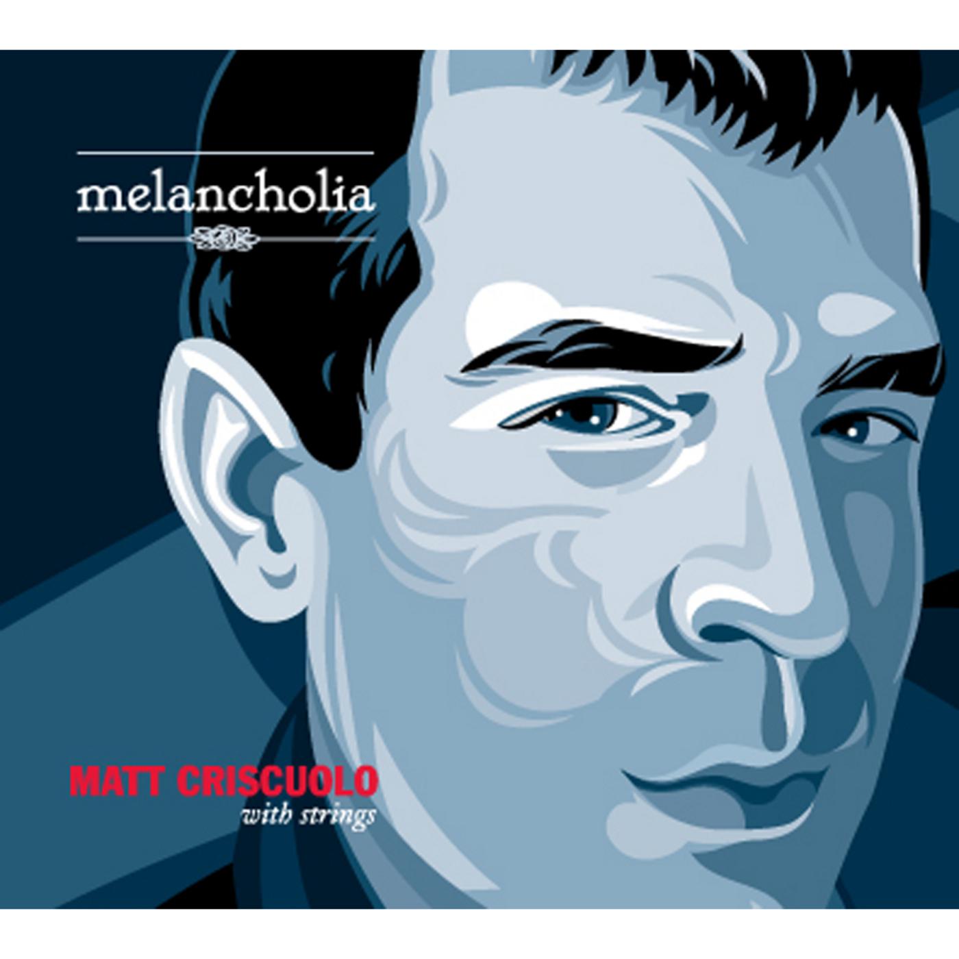 Melancholia. 播 放 收 藏 分 享 下 载. Matt Criscuolo. 歌 手. 评 论. 生 成 外 链 播 放 器. 所 属 ...