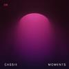 Cassie - Moments