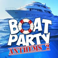 Boat Party Anthems Volume 2