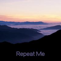 Repeat Me (Namaste, Wellness Musik, Meditation Music,Musique de Meditation, Tranquility Music, Musica para Meditar,Massage Tribe)