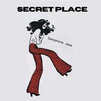 Secret Place (Saxophone Jazz)