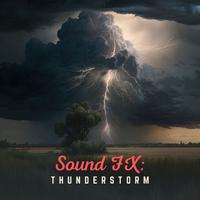 Sound Fx: Thunderstorm