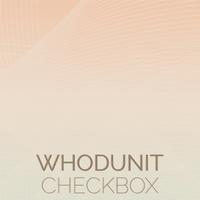 Whodunit Checkbox