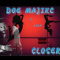 Closer (feat. LaLa)