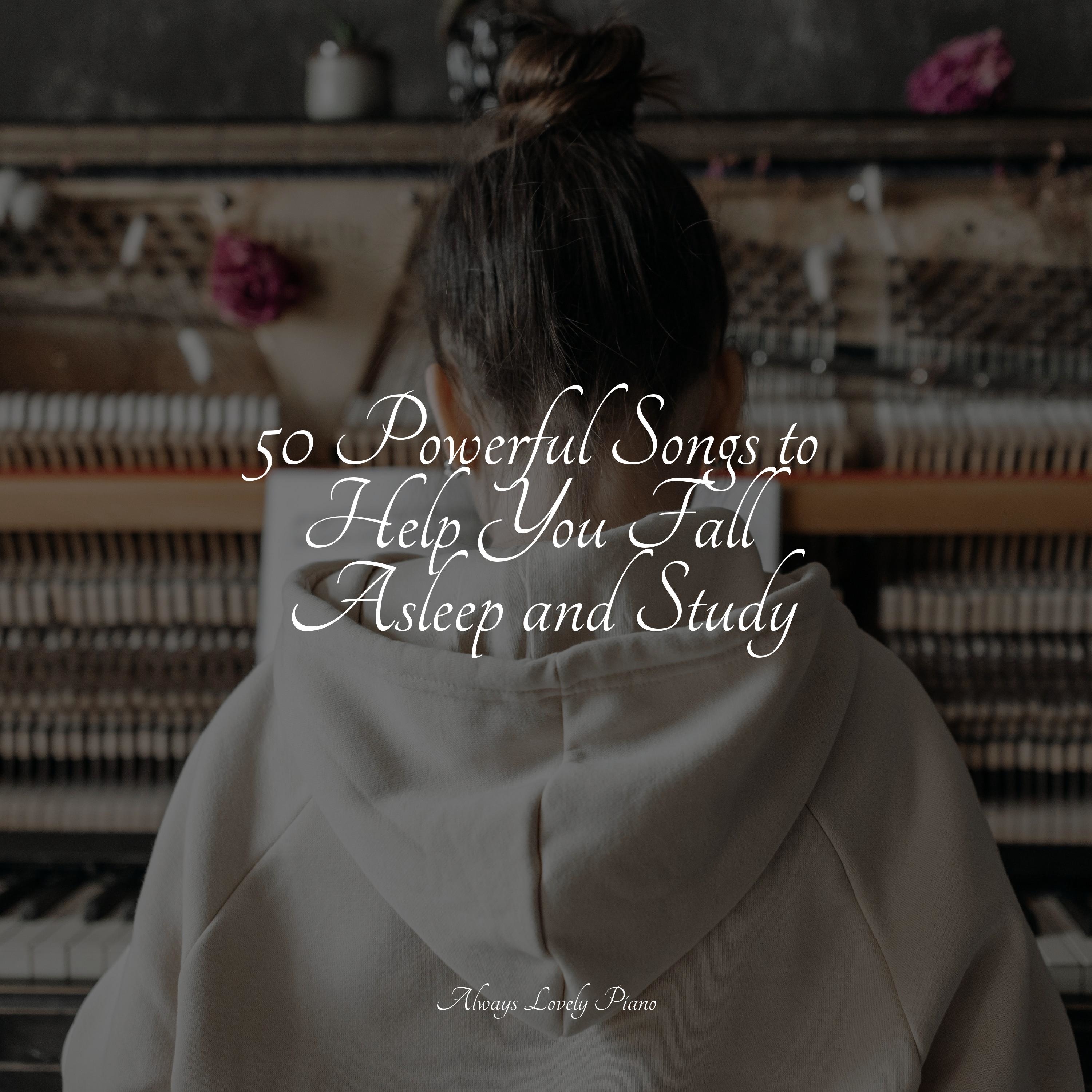 50 Powerful Songs To Help You Fall Asleep And Study Piano Para 