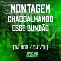 Montagem - Chacoalhando Esse Bundão