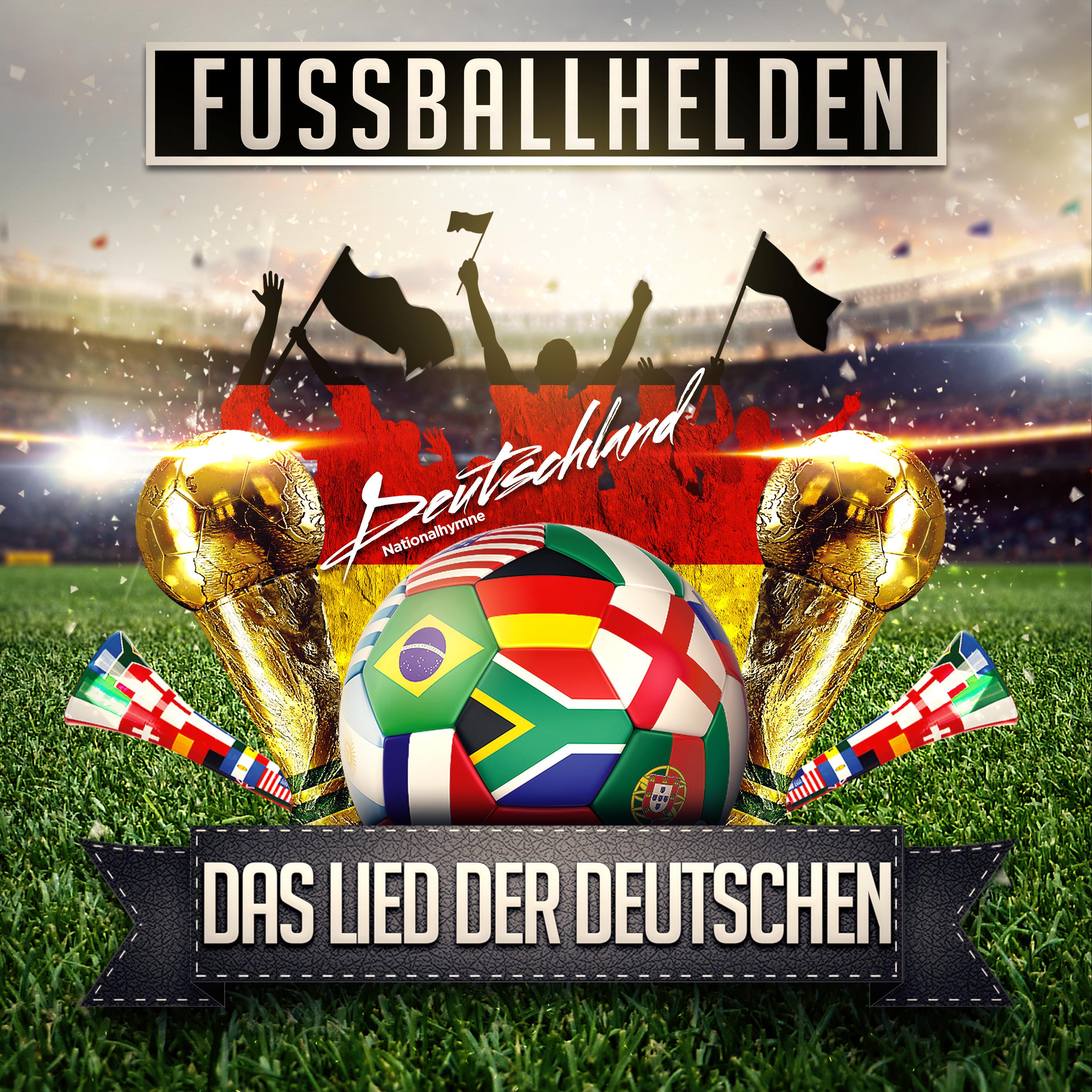 Das Lied der Deutschen (Deutschland Nationalhymne) Fussballhelden 单曲 网易云音乐 Das Lied der Deutschen (Deutschland Nationalhymne) Fussballhelden 单曲 网易云音乐